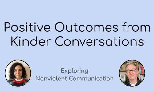 Positive Outcomes Through Kinder Conversations – Feb ’21